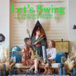 『TOKYO GROOVE JYOSHI featuring 大井とんぼ(はやしりか) - Let's Swing』収録の『Let's Swing』ジャケット