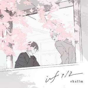 Cover art for『shallm - if 1/2』from the release『if 1/2』