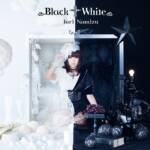 Cover art for『Iori Nomizu - Black † White』from the release『Black † White』