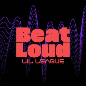 Cover art for『LIL LEAGUE - Beat Loud』from the release『Beat Loud』
