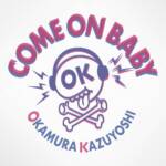 Cover art for『OKAMURA KAZUYOSHI - Come On Baby』from the release『Come On Baby』