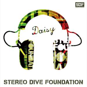 Cover art for『STEREO DIVE FOUNDATION - Daisy』from the release『Daisy』