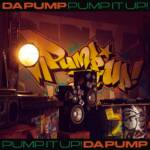 Cover art for『DA PUMP - Pump It Up! feat. TAKUMA THE GREAT』from the release『Pump It Up! feat. TAKUMA THE GREAT』