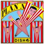 Cover art for『DISH// - プランA』from the release『PLAN A