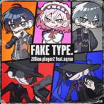 Cover art for『FAKE TYPE. - Zillion playerZ (feat. nqrse)』from the release『Zillion playerZ (feat. nqrse)
