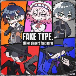 Cover art for『FAKE TYPE. - Zillion playerZ (feat. nqrse)』from the release『Zillion playerZ (feat. nqrse)』