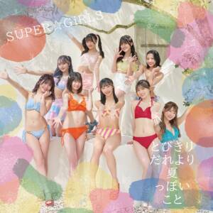Cover art for『SUPER☆GiRLS - Tobikiri Dare Yori Natsuppoi Koto』from the release『Tobikiri Dare Yori Natsuppoi Koto』