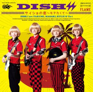 Cover art for『DISH// - FLAME』from the release『Saisho no Koi ~Motetakute~/FLAME』