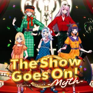 Cover art for『hololive English -Myth- - The Show Goes On!』from the release『The Show Goes On!』