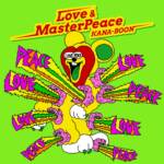 Cover art for『KANA-BOON - ラブアンドマスターピース』from the release『Love & MasterPeace