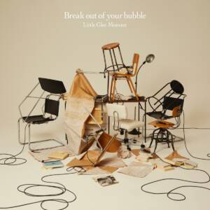 Cover art for『Little Glee Monster - Break out of your bubble』from the release『Break out of your bubble』