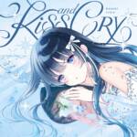 Cover art for『Nanami Urara - Kiss and Cry』from the release『Kiss and Cry』
