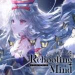 Cover art for『Tsuki Tsukimi - Rebooting Mind』from the release『Rebooting Mind