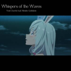 Cover art for『Void_Chords feat. Mimiko Goldstein - Whispers of the Waves』from the release『Whispers of the Waves』