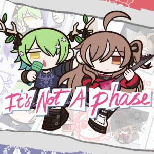 Cover art for『Nanashi Mumei & Ceres Fauna - It's Not a Phase』from the release『It's Not a Phase』