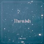 Cover art for『TWICE - The wish』from the release『The wish