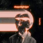 Cover art for『Creepy Nuts - doppelgänger』from the release『doppelgänger』