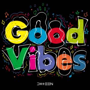 『DXTEEN - Good Vibes』収録の『Good Vibes』ジャケット