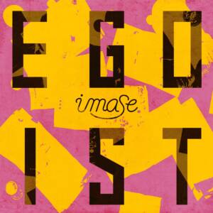 Cover art for『imase - EGOIST』from the release『EGOIST』