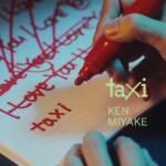 『KEN MIYAKE - taxi』収録の『taxi』ジャケット