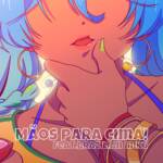 Cover art for『Mellowcle - Mãos para cima!~手を上げな~』from the release『Mãos para cima! ~Hands up!~