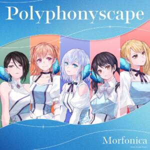 Cover art for『Morfonica - Polyphonyscape』from the release『Polyphonyscape』