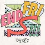 Cover art for『imase - FRIENDS!!!』from the release『FRIENDS!!!』