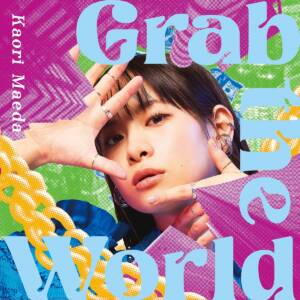 Cover art for『Kaori Maeda - Unconventional Human』from the release『Grab the World』