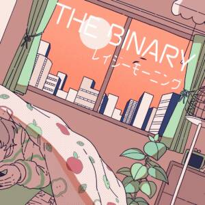 『THE BINARY - レイジーモーニング』収録の『レイジーモーニング』ジャケット