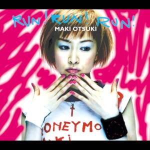 Cover art for『Maki Otsuki - RUN! RUN! RUN!』from the release『RUN! RUN! RUN!』