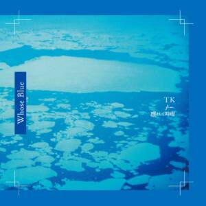 『TK from 凛として時雨 - Microwaver』収録の『Whose Blue』ジャケット