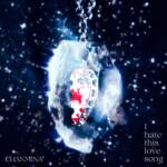 Cover art for『CHANMINA - I hate this love song』from the release『I hate this love song』