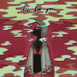 Cover art for『Mori Calliope - Die For You』from the release『Die For You』