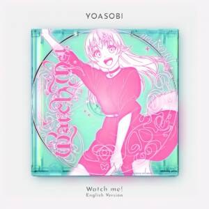 Cover art for『YOASOBI - Watch me! (English Version)』from the release『Watch me! (English Version)』