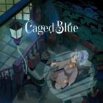 『アステル・レダ - Caged Blue』収録の『Caged Blue』ジャケット