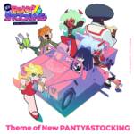 Cover art for『TeddyLoid & ☆Taku Takahashi with Ashley & E.V.P - Theme of New PANTY ＆ STOCKING』from the release『Theme of New PANTY & STOCKING』