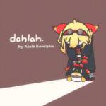 Cover art for『Kaela Kovalskia - dahlah.』from the release『dahlah.』