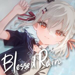 『白玖ウタノ - Blessed Rain』収録の『Blessed Rain』ジャケット