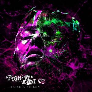 Cover art for『RAISE A SUILEN - ‘FIGHT’ ADDICT』from the release『‘FIGHT’ ADDICT』