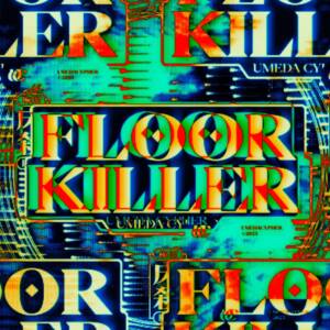 『梅田サイファー - FLOOR KILLER』収録の『FLOOR KILLER』ジャケット