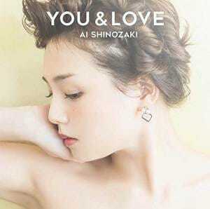 『篠崎愛 - UNICORN』収録の『YOU & LOVE』ジャケット