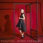 Cover art for『Ayahi Takagaki - Futurism』from the release『Futurism