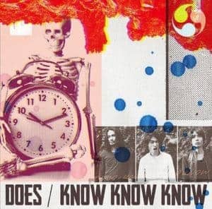 『DOES - KNOW KNOW KNOW』収録の『KNOW KNOW KNOW』ジャケット