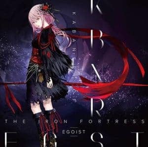 『EGOIST - It's all about you』収録の『Kabaneri of the Iron Fortress』ジャケット