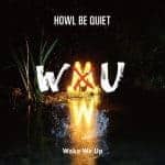 『HOWL BE QUIET - Wake We Up』収録の『Wake We Up』ジャケット