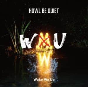 『HOWL BE QUIET - Wake We Up』収録の『Wake We Up』ジャケット