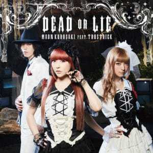 Cover art for『Maon Kurosaki feat. TRUSTRICK - DEAD OR LIE』from the release『DEAD OR LIE』