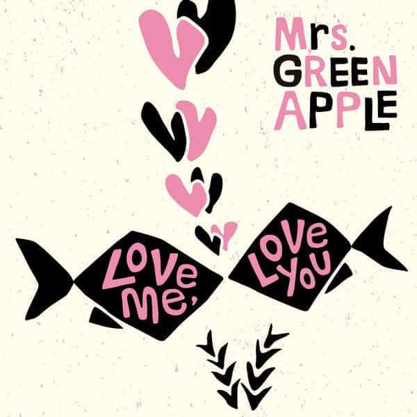 『Mrs. GREEN APPLE - Log (feat. 坂口有望)』収録の『Love me, Love you』ジャケット