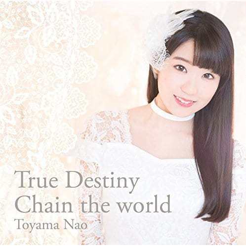 『東山奈央 True Destiny 歌詞』収録の『True Destiny/Chain the world』ジャケット
