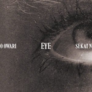 『SEKAI NO OWARI - Re:set』収録の『EYE』ジャケット